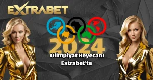 2024 Olimpiyat Heyecanı Extrabet'te